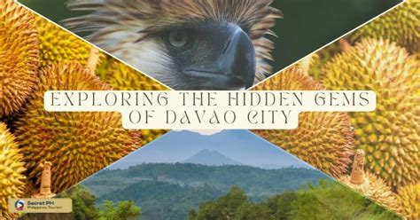 Exploring the Hidden Gems of Davao City .
